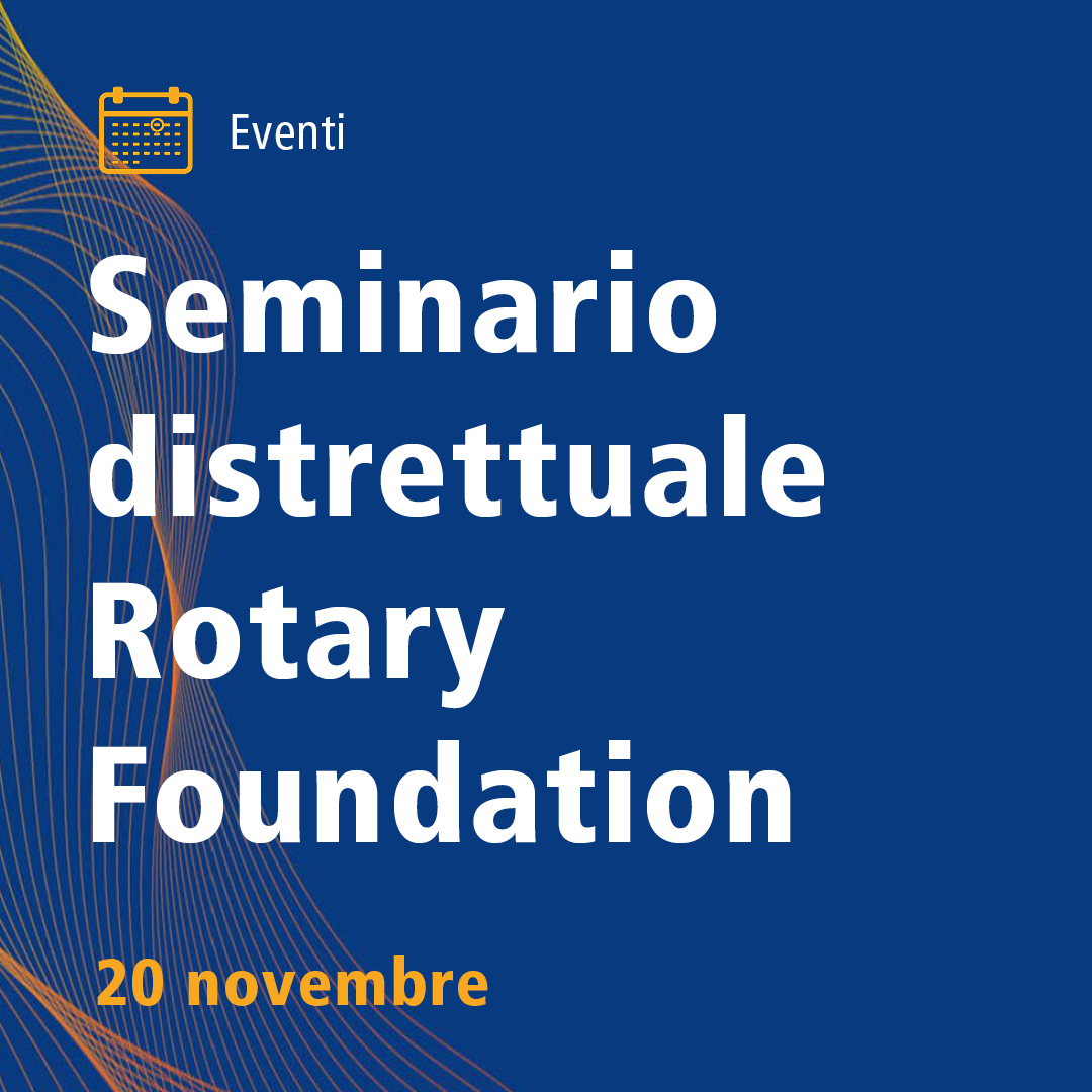 Seminario distrettuale Rotary Foundation